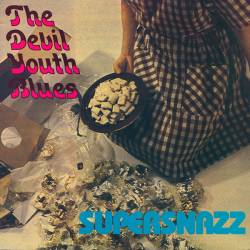 Supersnazz : The Devil Youth Blues